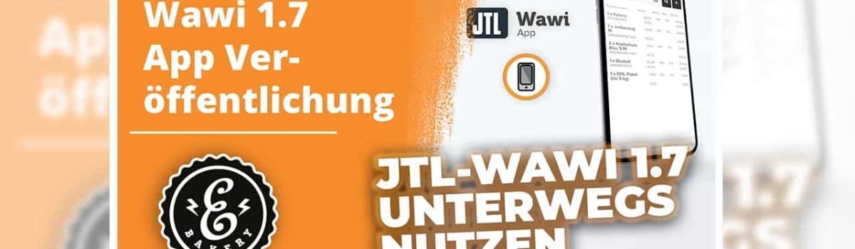 JTL-Wawi 1.7 App – Wawi nun auf dem Smartphone nutzbar