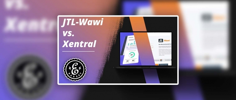 JTL-Wawi vs. Xentral – The big comparison of both ERP systems