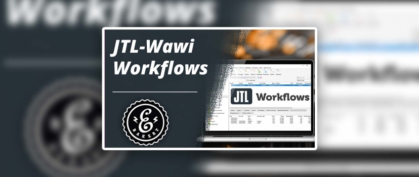 JTL-Wawi Workflows Basics – The basics simply explained