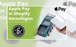 Shopify Apple Pay – So fügst Du Apple Pay in Shopify hinzu