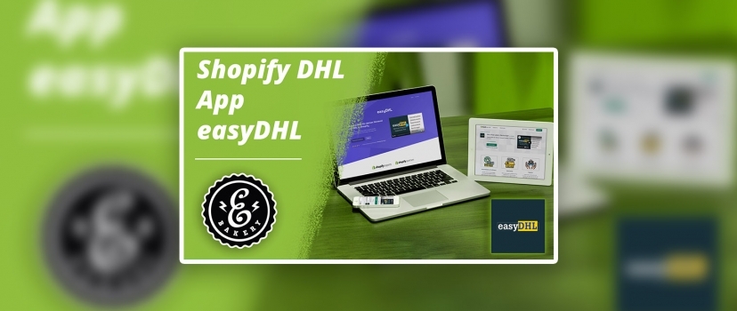 Shopify DHL App “easyDHL” – The simple, fast alternative  [Werbung]