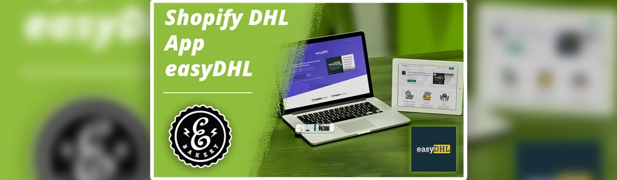 Shopify DHL App “easyDHL” – Die einfache, schnelle Alternative [Werbung]
