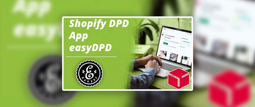 Shopify DPD App “easyDPD” – The quick and easy solution