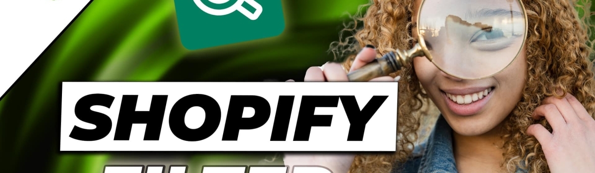 Shopify Filter – Schnell und einfach das richtige Produkt finden