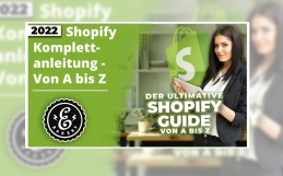Shopify Komplett Anleitung – Der ultimative Guide