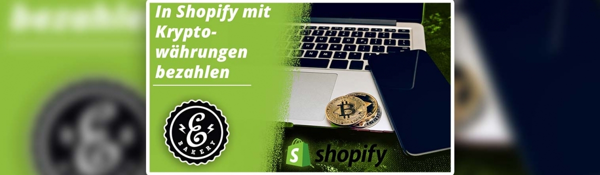 Shopify Krypto Zahlungsmethoden – Mit Bitcoin bezahlen