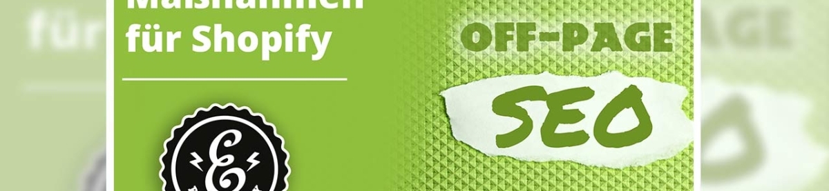 Shopify Off-Page SEO – Backlink Strategie für Onlinehändler