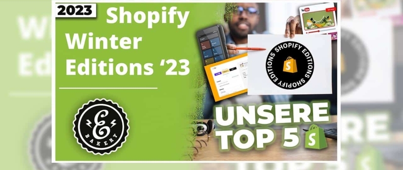 Shopify Update 2023 Summary – Our Top 5