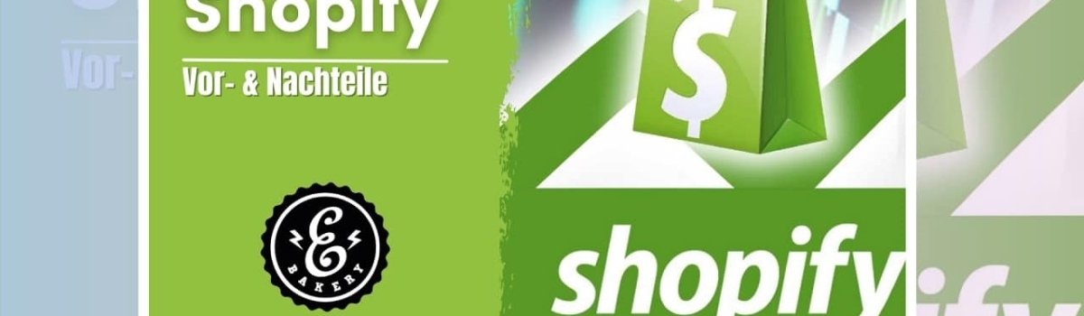 Shopify: Vorteile und Nachteile für den Onlineshop