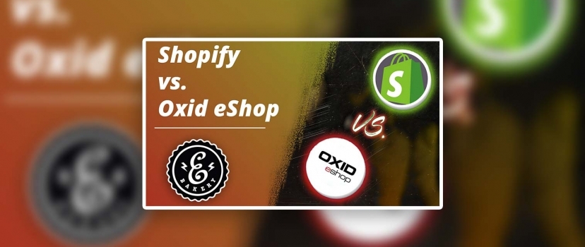 Shopify vs. Oxid eShop – Shop systems on the test bench