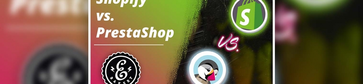 Shopify vs. PrestaShop – Cloud-Shopsystem oder Open-Source?