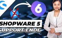 Shopware 5 Support-Ende – Jetzt zu Shopware 6 wechseln!