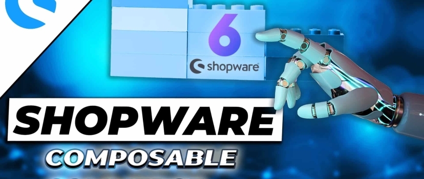 Shopware Composable Commerce – Better than All-in-One Suite?