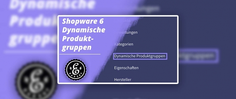Shopware 6 Dynamic Product Groups