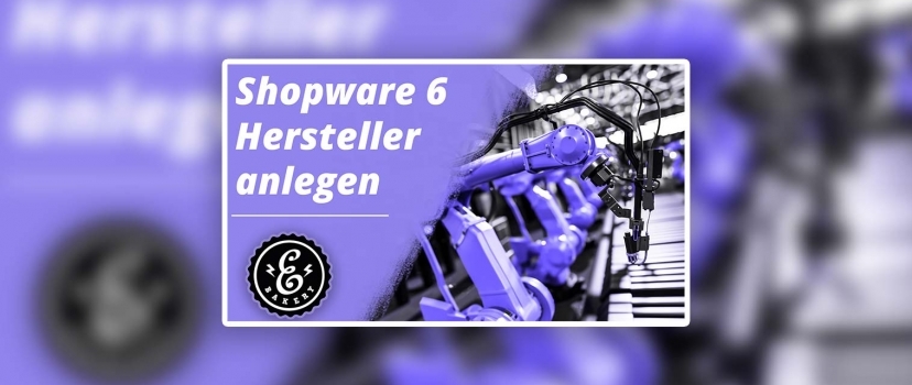 Create Shopware 6 Manufacturer