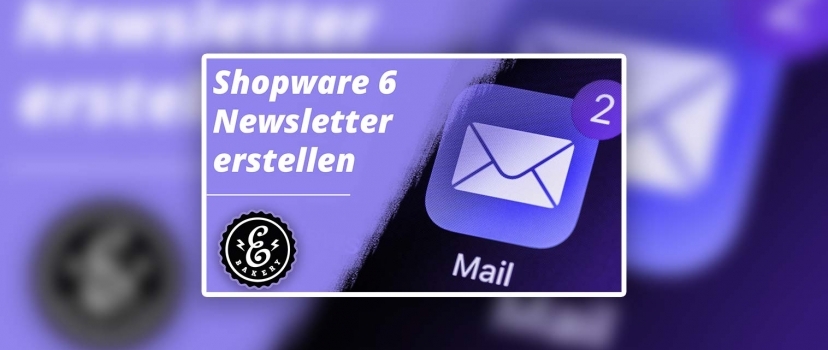 Shopware 6 Create Newsletter