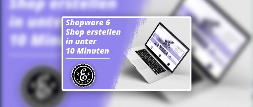 Shopware 6 Shop create in under 10 minutes