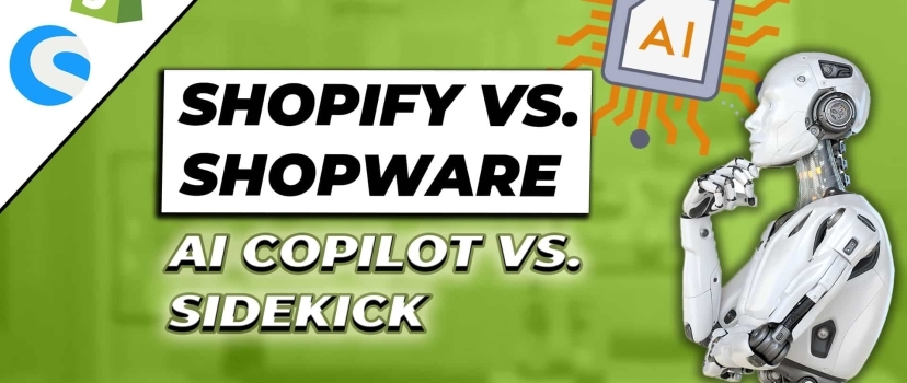 Shopware AI Copilot vs. Shopify Sidekick comparison