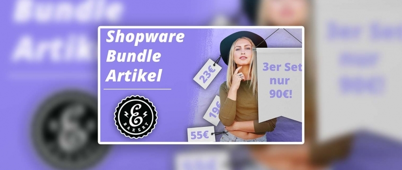 Shopware Bundle Article – Integrate Product Sets in the Shop