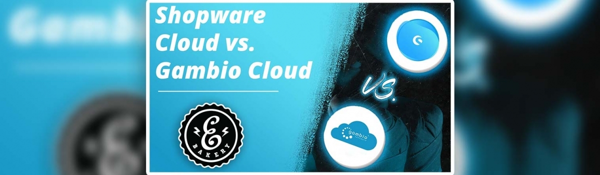 Shopware Cloud vs. Gambio Cloud – Der Vergleich