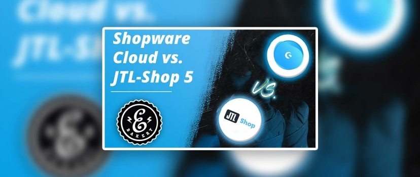 Shopware Cloud vs. JTL Shop 5 – store system comparison 2021