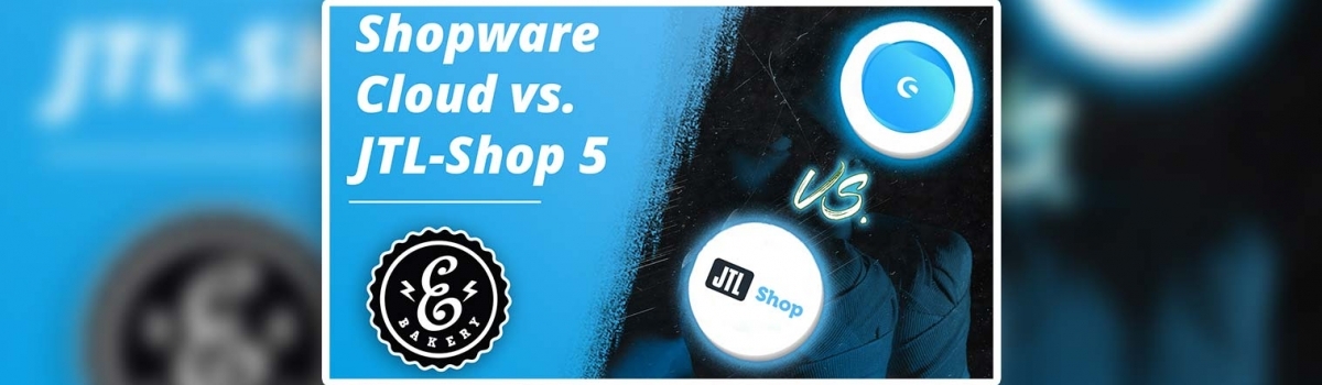 Shopware Cloud vs. JTL-Shop 5 – Shopsystem-Vergleich 2021