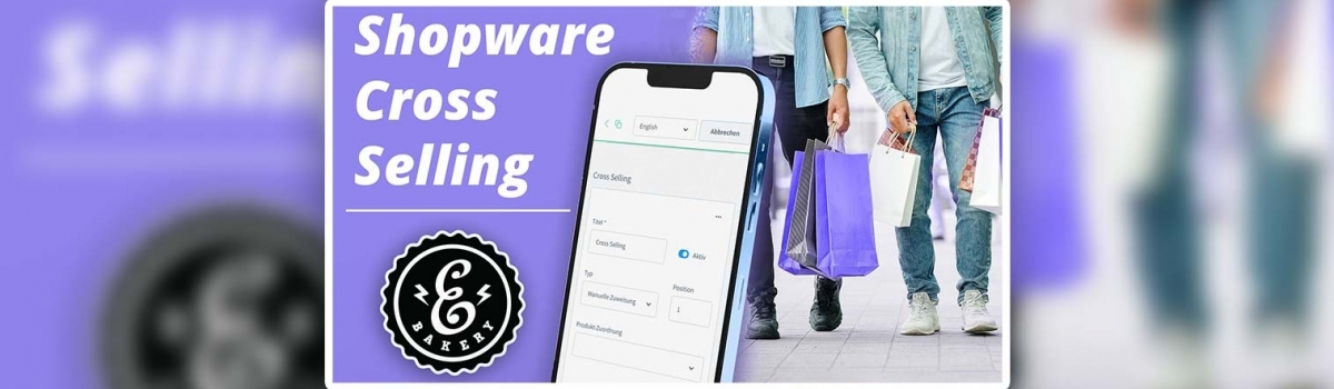 Shopware 6 Cross Selling – Mehr Produkte im Shop verkaufen