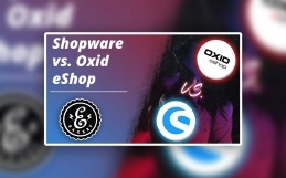 Shopware vs. Oxid eShop – Der Vergleich der Shopsysteme