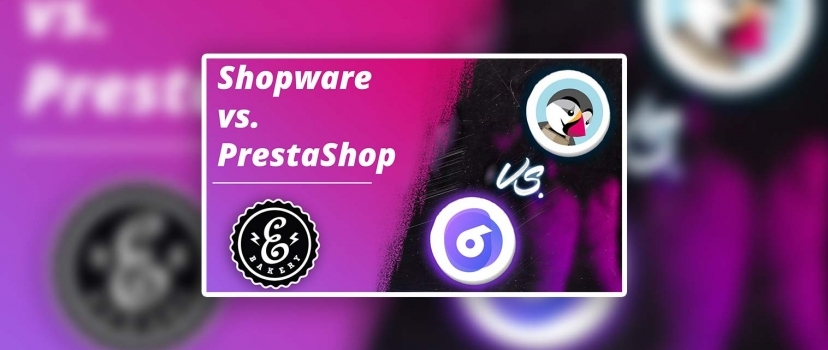 Shopware vs. PrestaShop – comparison of store systems