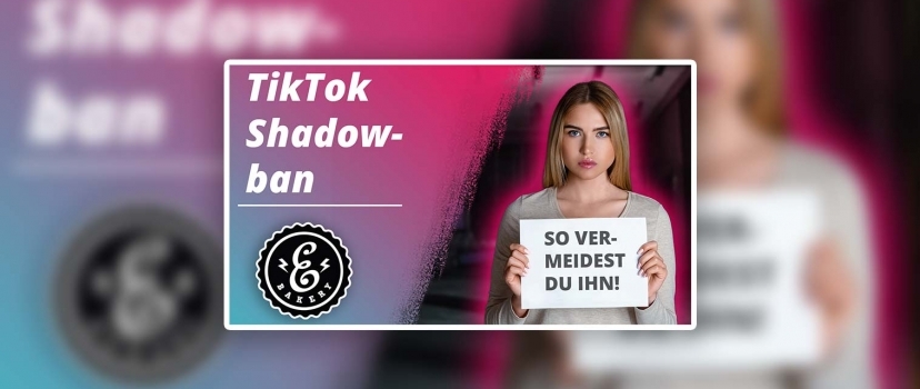 Evitar o Shadowban do TikTok – 8 coisas que deve evitar