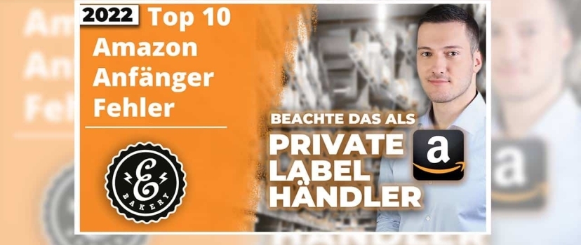 Top 10 Amazon beginner mistakes as a private label retailer