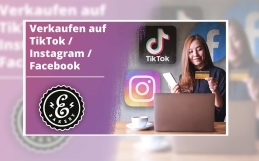 Verkaufen auf TikTok, Instagram und Facebook