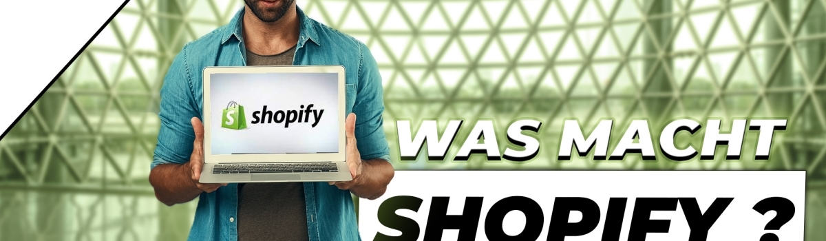 Was genau macht Shopify? – Das SaaS Shopsystem erklärt