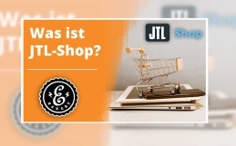 Was ist JTL-Shop ? – Das Shopsystem von JTL analysiert