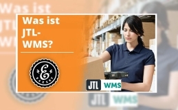 Was ist JTL-WMS? – Lagerverwaltungssystem von JTL erklärt