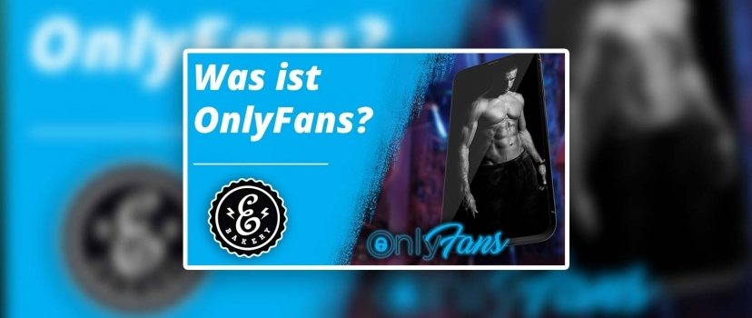 What is OnlyFans ? – Instagram for erotic content ?