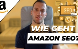 Wie geht Amazon SEO? – Darauf kommt es an