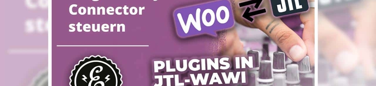 WooCommerce Plugins mit JTL-Connector steuern